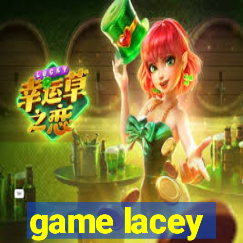 game lacey